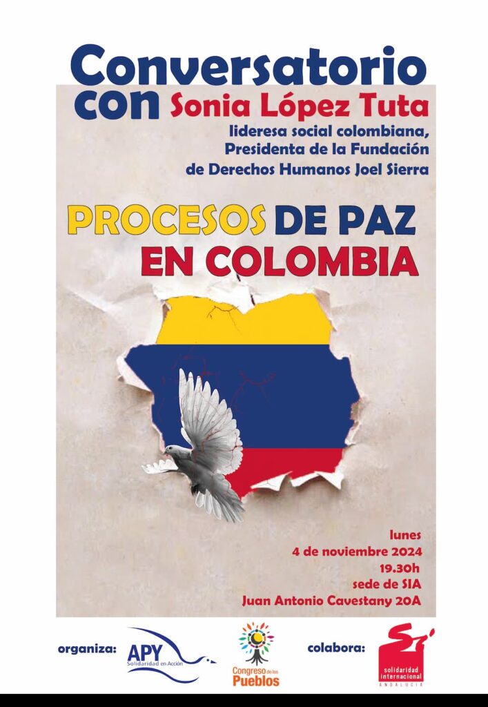 Convocatoria a conversatorio sobre el proceso de paz en Colombia con Sonia Lopez Tuta, colombiana defensora de derechos humanos, a realizarse en SI Andalucía el lunes 4 de noviembre.