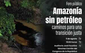 Foro Amazonía sin petróleo Peru Agosto 2025
