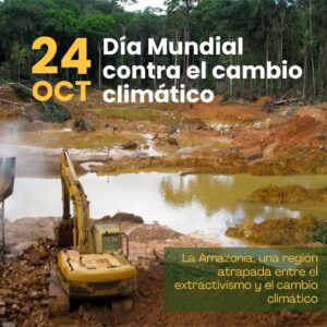 Día Mundial contra el cambio climático. La Amazonía, una región atrapada entre el extractivismo y el cambio climático