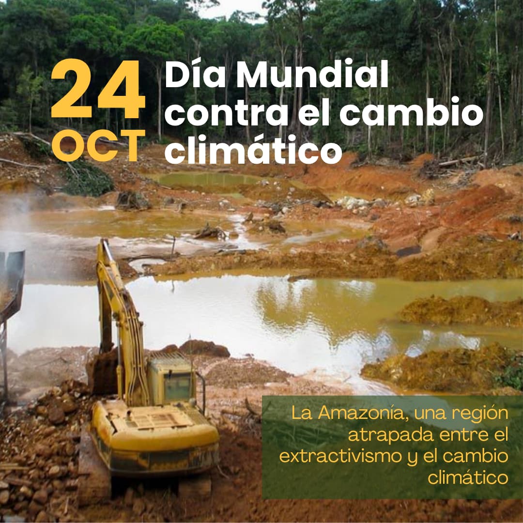 Día Mundial contra el cambio climático. La Amazonía, una región atrapada entre el extractivismo y el cambio climático
