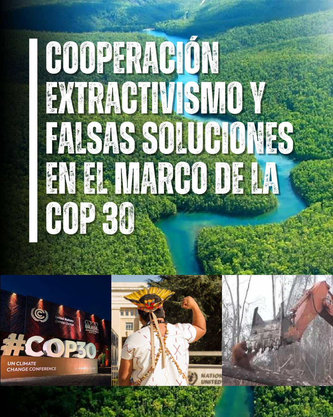 Cooperación Extractivismo y falsas soluciones EN EL MARCO DE LA COP 30