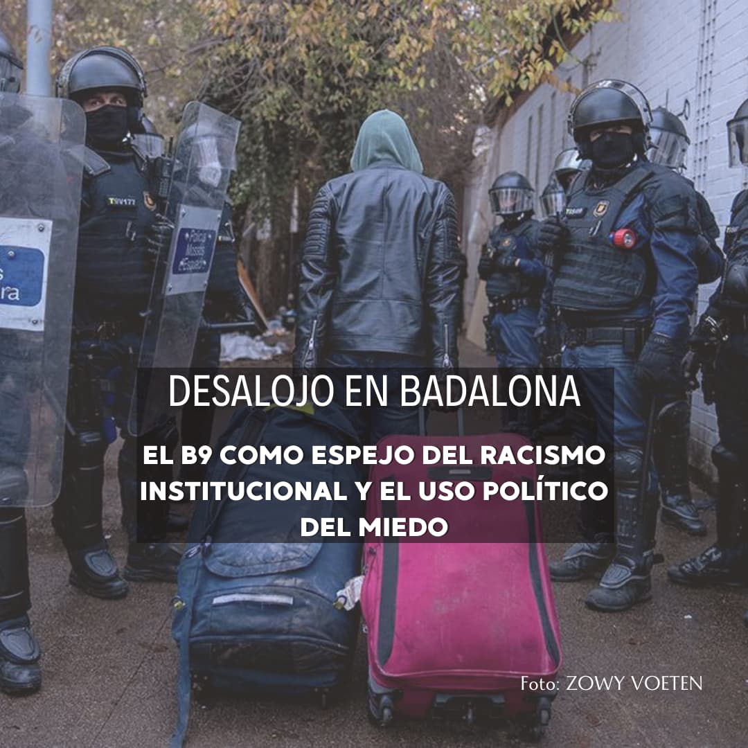 Desalojo en Badalona. El B9 como espejo del racismo institucional y el uso político del miedo
